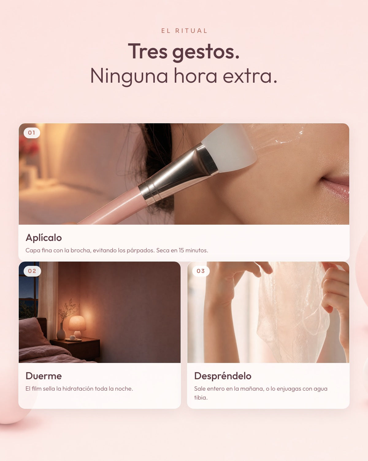 El ritual en tres gestos: aplícalo con la brocha, duerme, despréndelo en la mañana